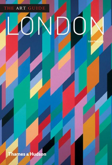 The Art Guide: London book by Sam Phillips – arts journalist, writer, editor